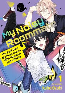 My Noisy Roommate: The Roof Over My Head Comes With Monsters and a Hottie Manga Volume 1