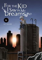 For the Kid I Saw in My Dreams Manga Volume 6 (Hardcover) image number 0