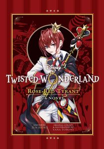 Disney Twisted-Wonderland: Rose-Red Tyrant Novel