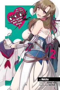 Do You Love Your Mom and Her Two-Hit Multi-Target Attacks? Manga Volume 2