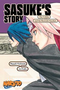 Naruto: Sasuke's Story - The Uchiha and the Heavenly Stardust Novel