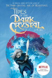 Tides of the Dark Crystal Novel Volume 3