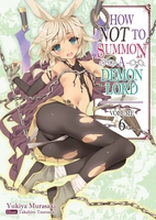 How NOT to Summon a Demon Lord Novel Volume 6 image number 0