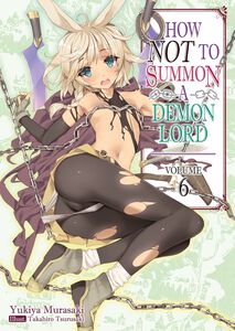 How NOT to Summon a Demon Lord Novel Volume 6