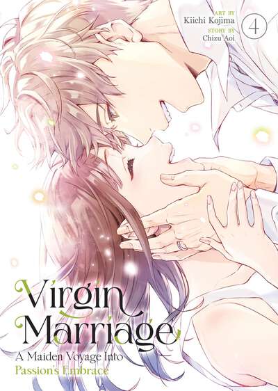 Virgin Marriage: A Maiden Voyage into Passion's Embrace Manga Volume 4