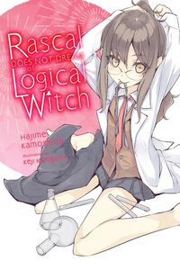 Rascal Does Not Dream of Logical Witch Novel