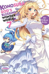 Konosuba: God's Blessing on This Wonderful World! Novel Volume 7