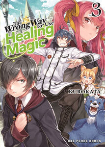 The Wrong Way to Use Healing Magic Novel Volume 3