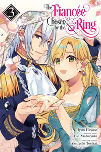 The Fiancee Chosen by the Ring Manga Volume 3