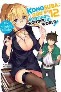 Konosuba: God's Blessing on This Wonderful World! Novel Volume 12