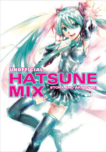 Hatsune Miku: Unofficial Hatsune Mix Manga