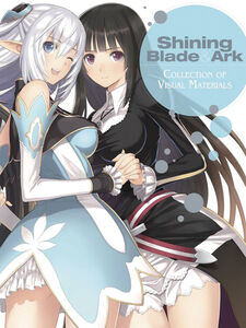 Shining Blade & Ark: Collection of Visual Materials Art Book