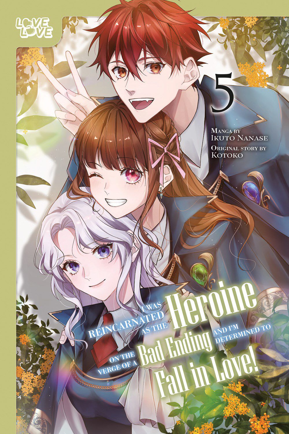 i-was-reincarnated-as-the-heroine-on-the-verge-of-a-bad-ending-and-im-determined-to-fall-in-love-manga-volume-5
