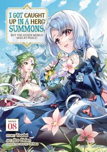 I Got Caught Up In a Hero Summons, but the Other World was at Peace! Manga Volume 8