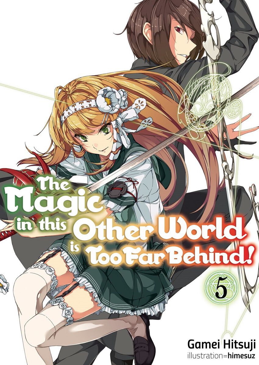 The Magic in this Other World is Too Far Behind! Novel Volume 5