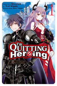 I'm Quitting Heroing Manga Volume 1