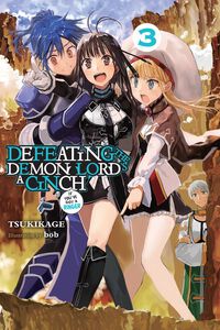 Defeating the Demon Lord's a Cinch (If You've Got a Ringer) Novel Volume 3