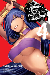 Is It Wrong to Try to Pick Up Girls in a Dungeon? II Manga Volume 4