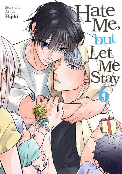 Hate Me, but Let Me Stay Manga Volume 6
