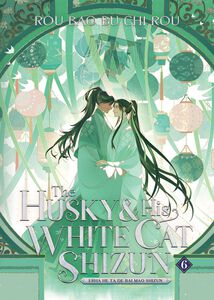 The Husky and His White Cat Shizun Novel Volume 6