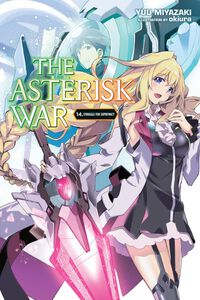 Crunchyroll Gakusen Toshi Asterisk (The Asterisk War) Anticipation