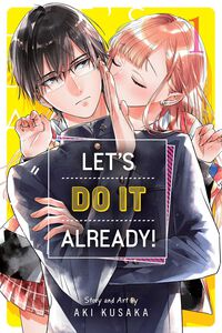 Let's Do It Already! Manga Volume 1