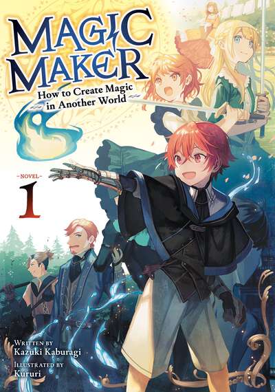 Magic Maker: How to Create Magic in Another World Novel Volume 1