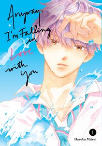 Anyway, I'm Falling In Love With You. Manga Volume 1