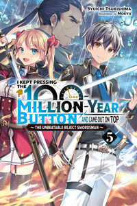 I Kept Pressing the 100-Million-Year Button and Came Out on Top Novel Volume 5