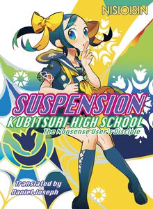 Suspension: Kubitsuri High School - the Nonsense User's Disciple Novel