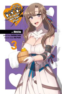 Do You Love Your Mom and Her Two-Hit Multi-Target Attacks? Manga Volume 3