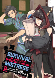 Survival in Another World with My Mistress! Novel Volume 2