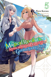 The Magical Revolution of the Reincarnated Princess and the Genius Young Lady Novel Volume 5