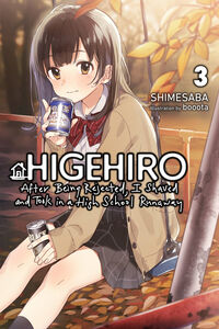 Higehiro: After Getting Rejected, I Shaved and Took in a High School Runaway Novel Volume 3