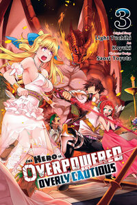 The Hero Is Overpowered But Overly Cautious Manga Volume 3