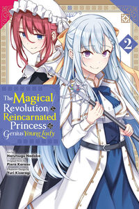 The Magical Revolution of the Reincarnated Princess and the Genius Young Lady Manga Volume 2