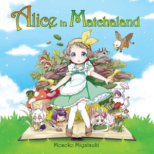 Alice in Matchaland Story and Cookbook