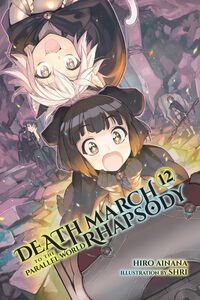 Death March to the Parallel World Rhapsody Novel Volume 12
