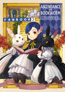 Ascendance of a Bookworm Official Fanbook Volume 3