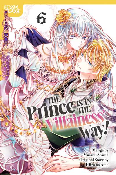 The Prince is in the Villainess' Way! Manga Volume 6