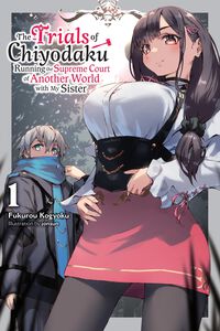 The Trials of Chiyodaku Novel Volume 1