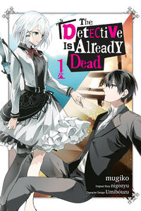 The Detective Is Already Dead Manga Volume 1