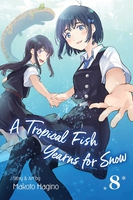 A Tropical Fish Yearns for Snow Manga Volume 8 image number 0