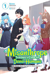 A Misanthrope Teaches a Class for Demi-Humans Novel Volume 1
