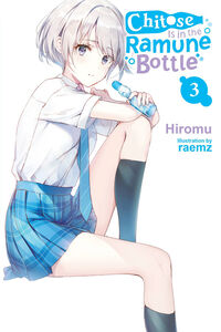 Chitose Is In the Ramune Bottle Novel Volume 3