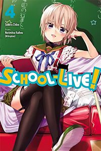 SCHOOL-LIVE! Manga Volume 4