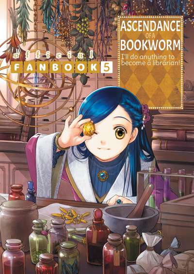 Ascendance of a Bookworm: Official Fanbook Volume 5