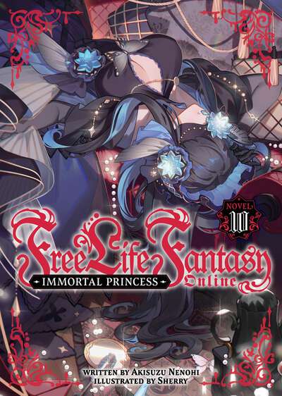 Free Life Fantasy Online: Immortal Princess Novel Volume 10