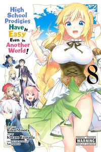 High School Prodigies Have it Easy Even in Another World! Manga Volume 8