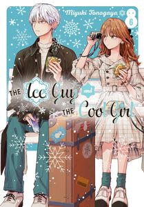 The Ice Guy and the Cool Girl Manga Volume 6